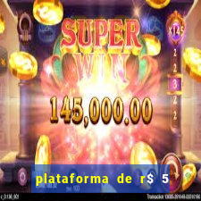 plataforma de r$ 5 para jogar